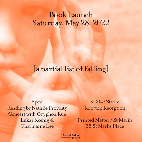 [a partial list of falling] Book Launch at Printed Matter / St Marks with Nathlie Provosty