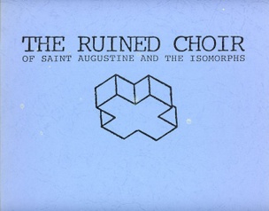 The Ruined Choir of Saint Augustine and the Isomorphs