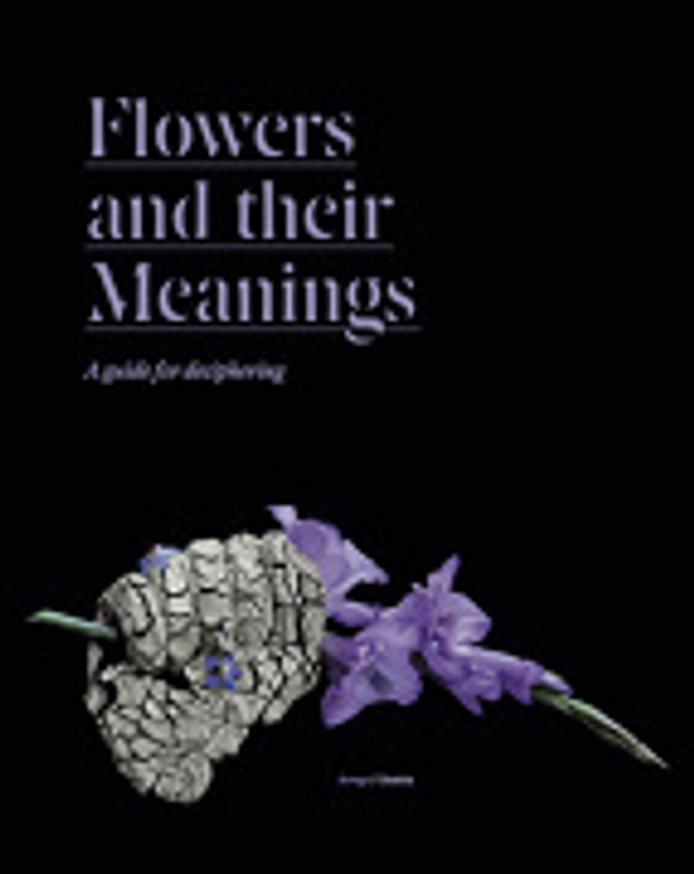 Flowers and their Meanings: A guide for deciphering