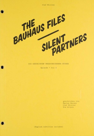 The Bauhaus Files : Silent Partners