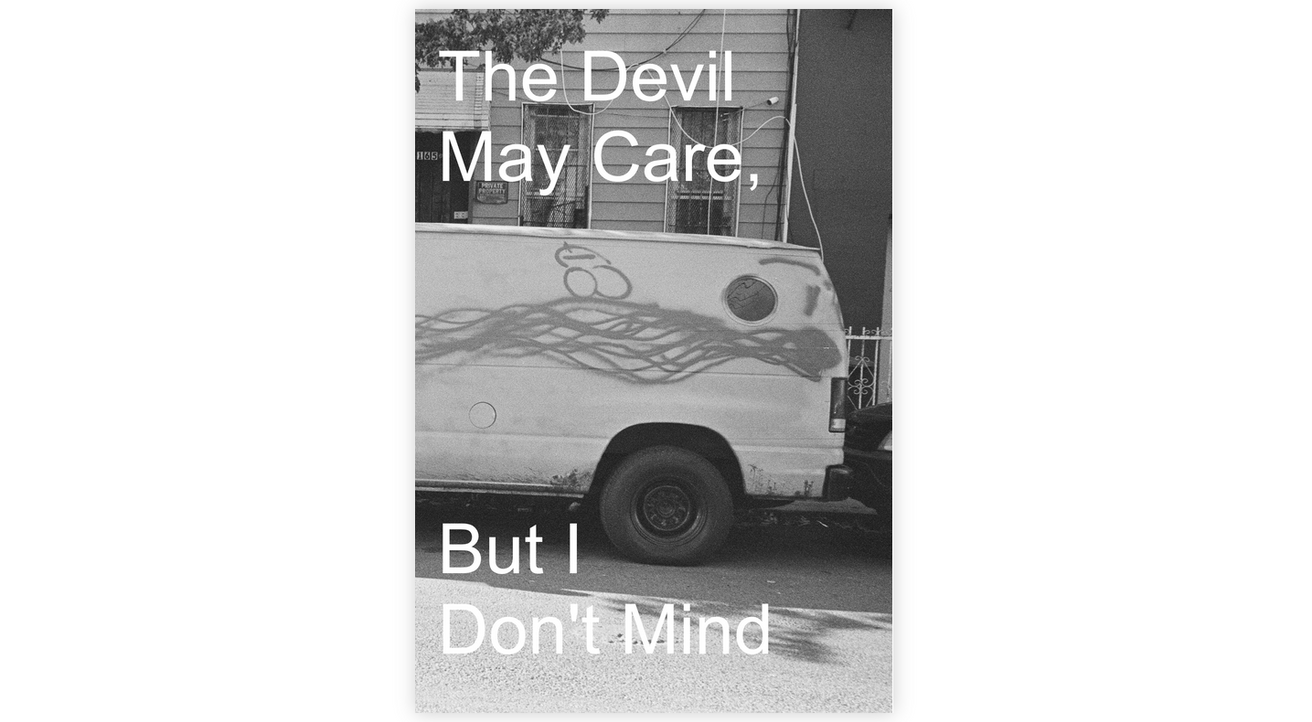 The Devil May Care, But I Don't Mind