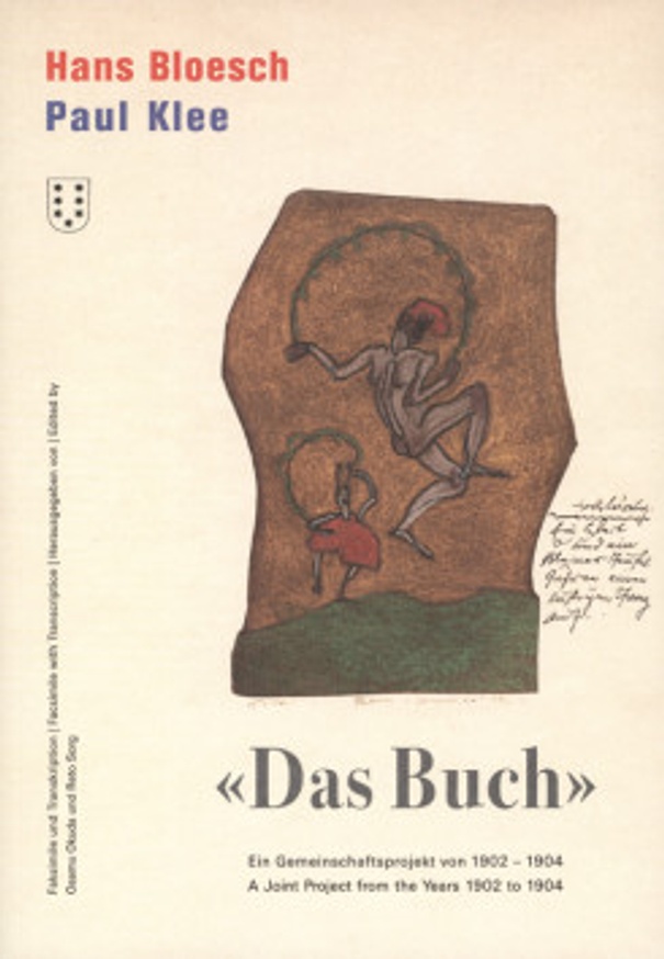 Hans Bloesch / Paul Klee : Das Buch, A Joint Project From The Years 1902 To 1904