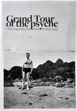 Grand Tour of the Psyche: Tracing Subconsciousness 1921-1953