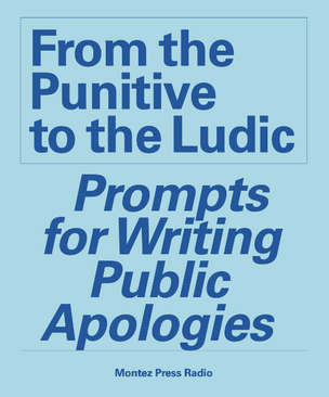 From the Punitive to the Ludic: Prompts for Writing Public Apologies / Celebration for Simple