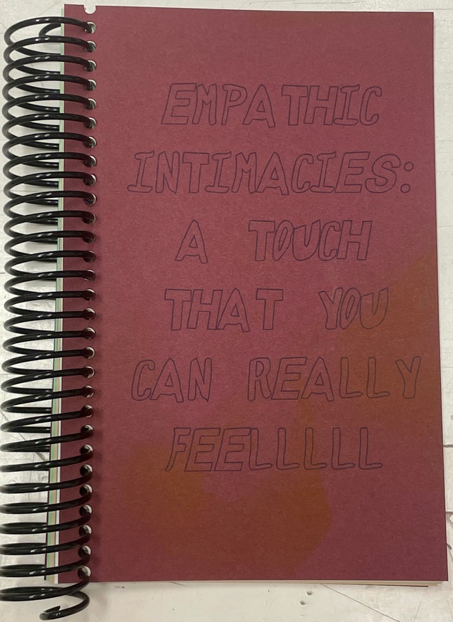 Empathic Intimacies: A Touch That You Can Really Feellllll [Second Edition]
