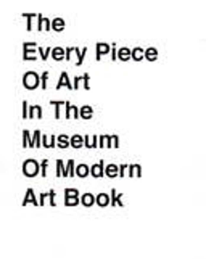 The Every Piece of Art in the Museum of Modern Art Book