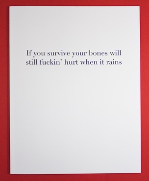 If You Survive Your Bones Will Still Fuckin' Hurt When It Rains