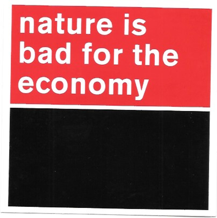 Nature Is Bad for the Economy Sticker