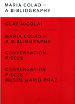 Maria Colao : A Bibliography / Conversation Pieces / Conversation Pieces/Museo Mario Praz