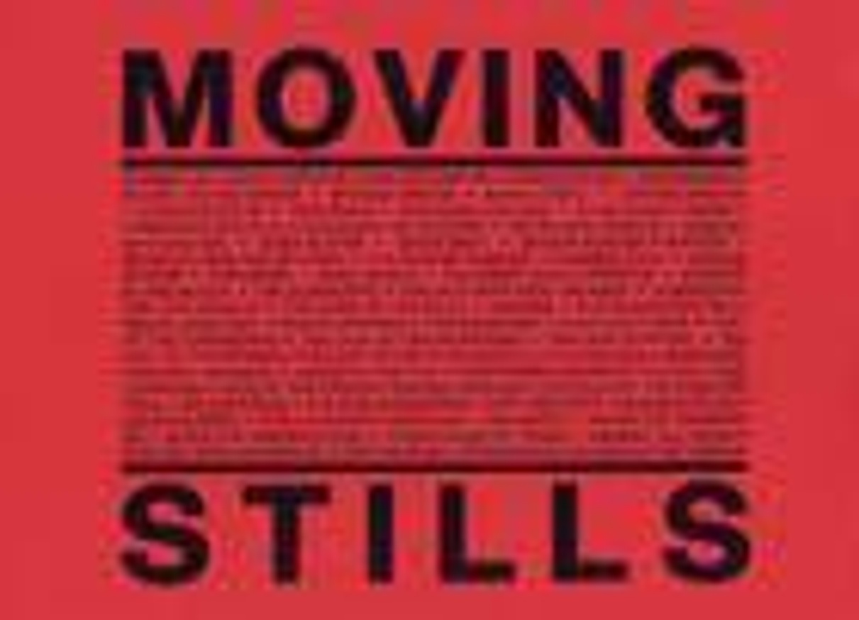 Moving Stills