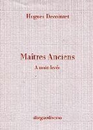 Maitres Anciens : A main levée                                                                                                                                                                                                                                 