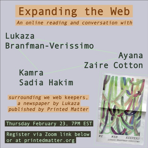 Expanding the Web: Lukaza Branfman-Verissimo, Ayana Zaire Cotton, and Kamra Hakim in conversation