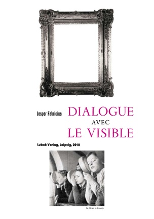 Dialogue avec le visible