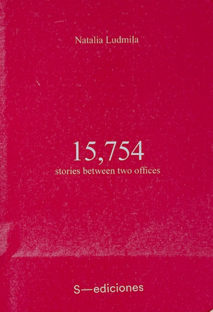 15, 754 Dispatches from Two Sites / ๑๕ ๗๕๔ เรื่องเล่าจากสองหน่วยงาน / 15, 754 relatos entre dos despachos