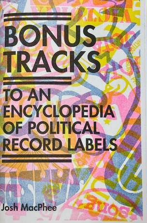 An Encyclopedia of Political Record Labels Bonus Tracks