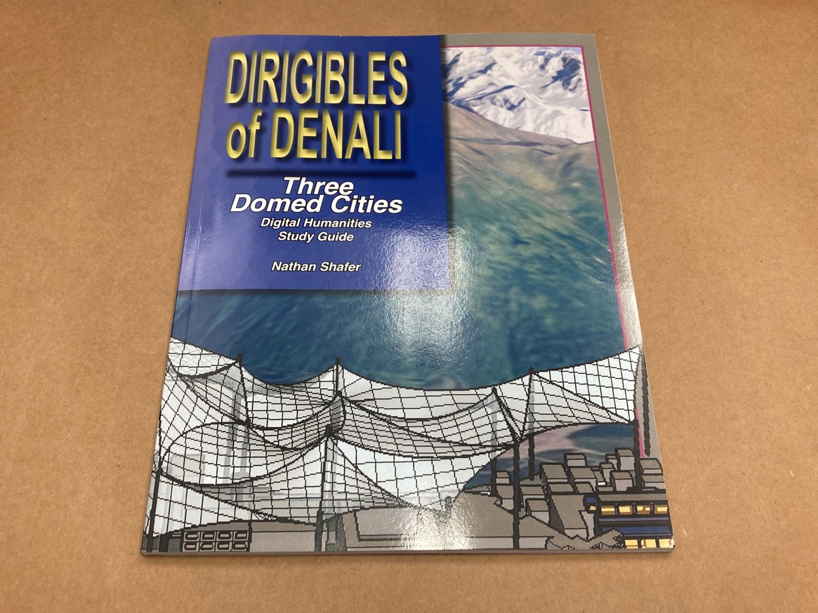 Dirigibles of Denali: Three Domed Cities