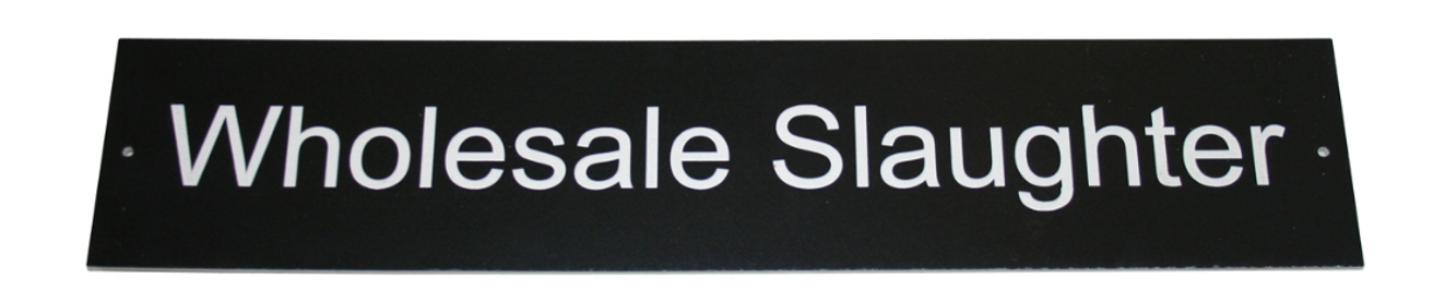 Door Signs: Wholesale Slaughter