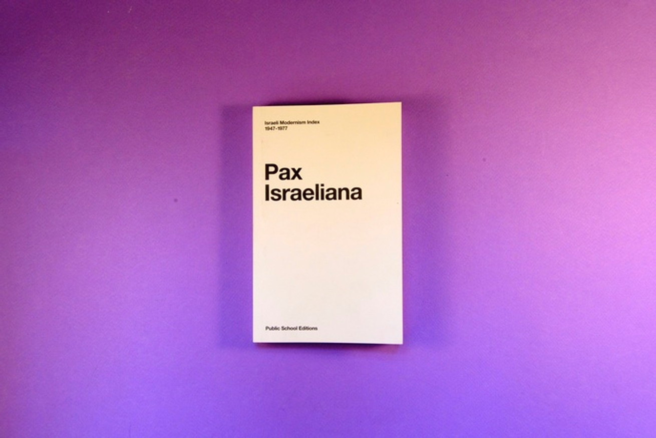 Pax Israeliana : Israeli Modernism Index 1947-1977