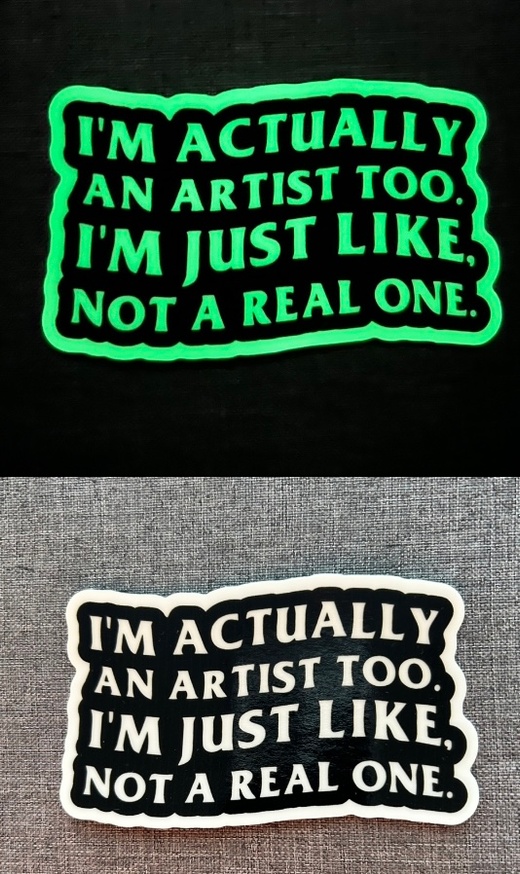 I’m an Artist… Glow In The Dark Sticker thumbnail 3