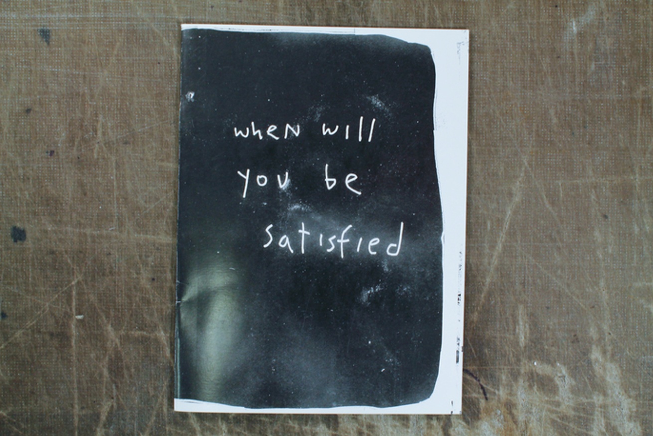 When Will You Be Satisfied