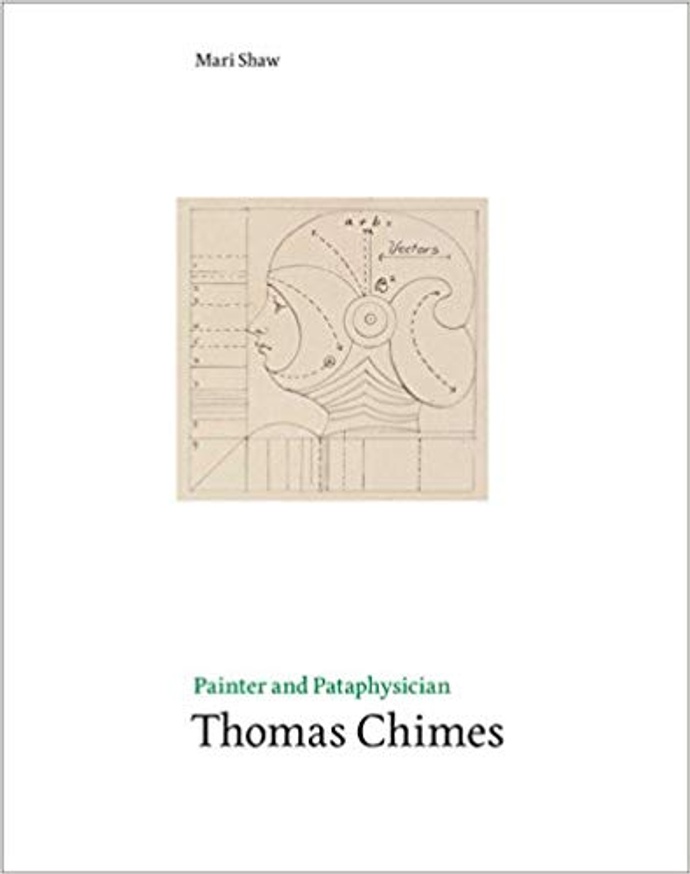 Thomas Chimes: Painter and Pataphysician