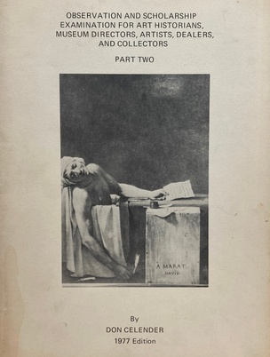 Observation and Scholarship Examinations for Art Historians, Museum Directors, Artists, Dealers, and Collectors: Part Two