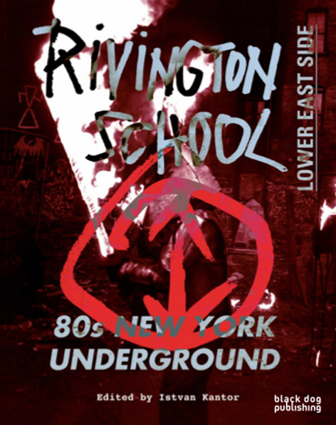 Rivington School : 80s New York Underground