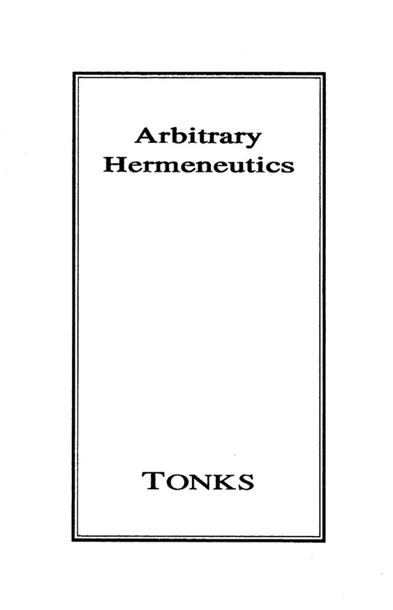 Arbitrary Hermeneutics