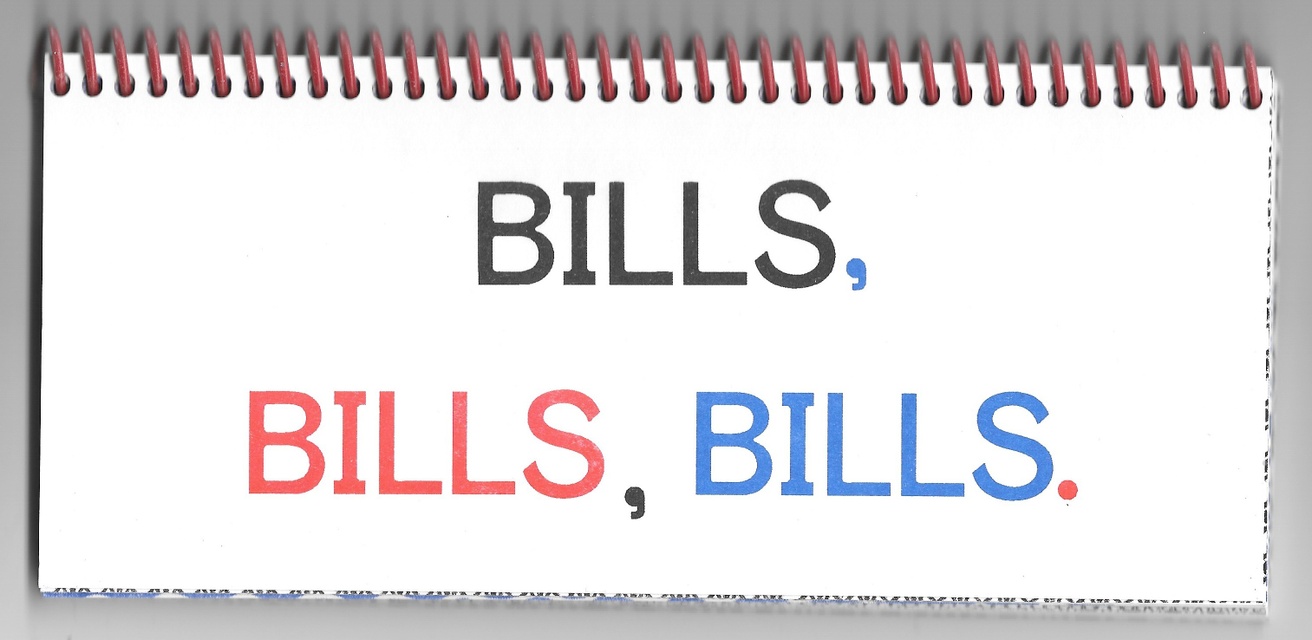 BILLS, BILLS, BILLS.